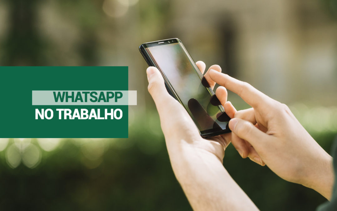 Como zelar pelo bom uso do WhatsApp no trabalho