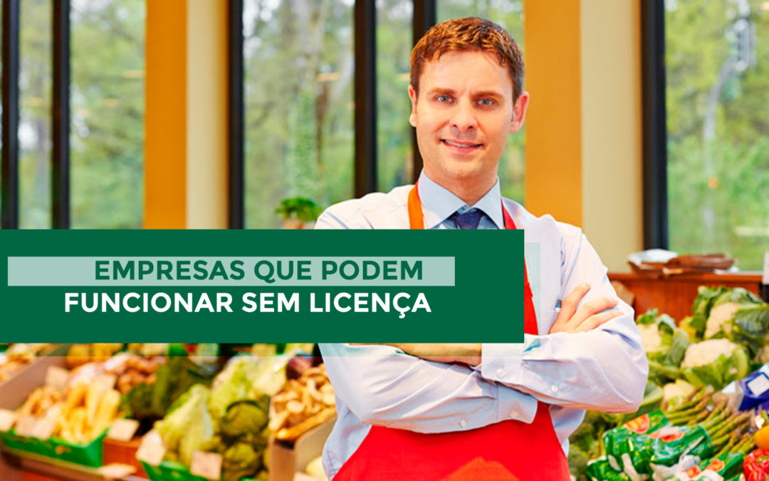 Empresas que podem funcionar sem licença prévia