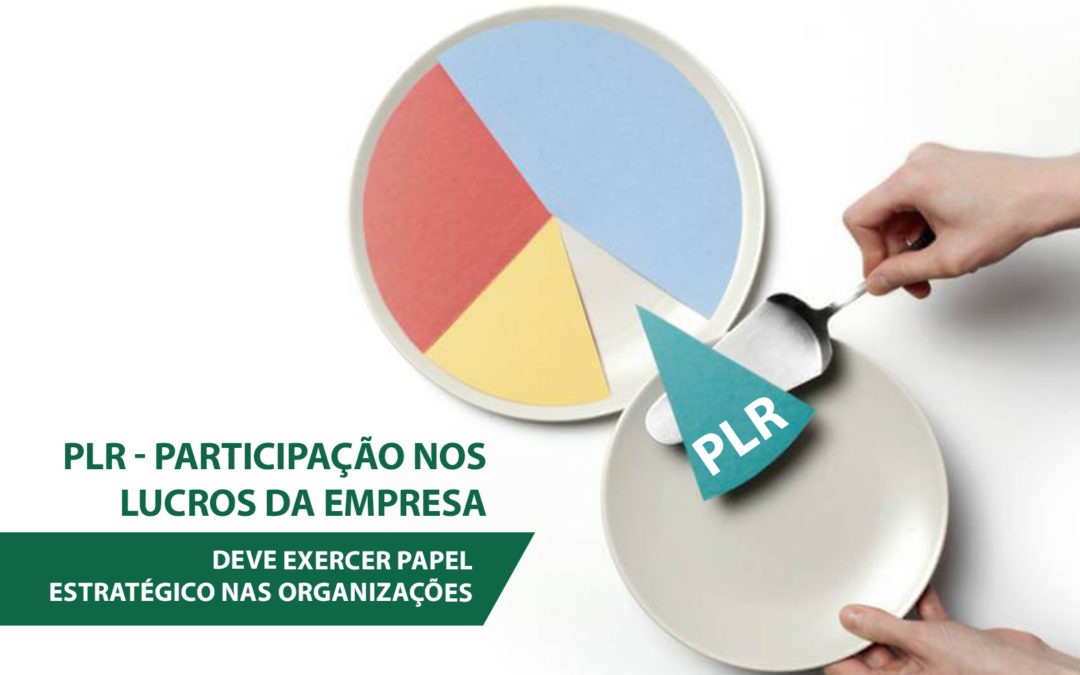 PLR deve exercer papel estratégico nas organizações