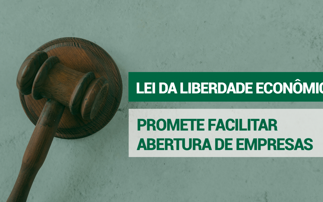 Lei da Liberdade Econômica promete facilitar abertura de empresas