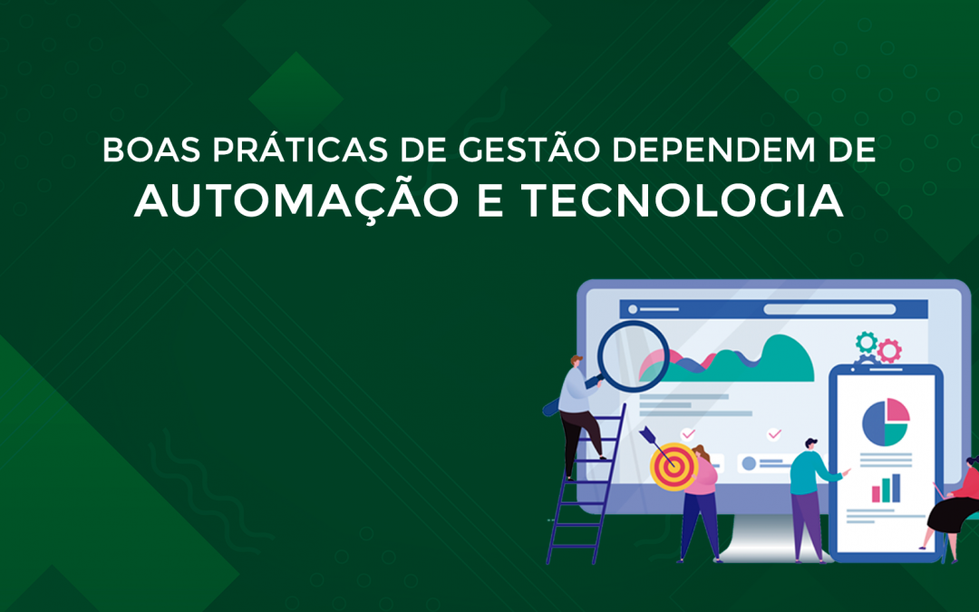 Boas práticas de gestão dependem de automação e tecnologia