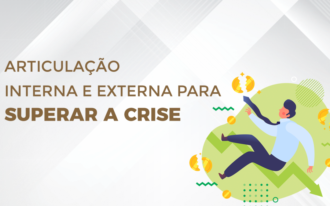 Articulação interna e externa para superar a crise