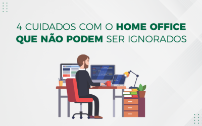 4 cuidados com o home office que não podem ser ignorados