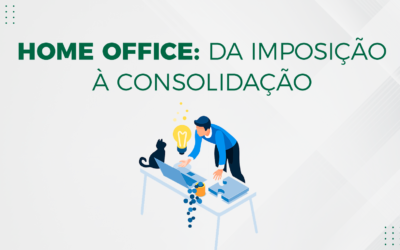 Home Office: Da Imposição à consolidação