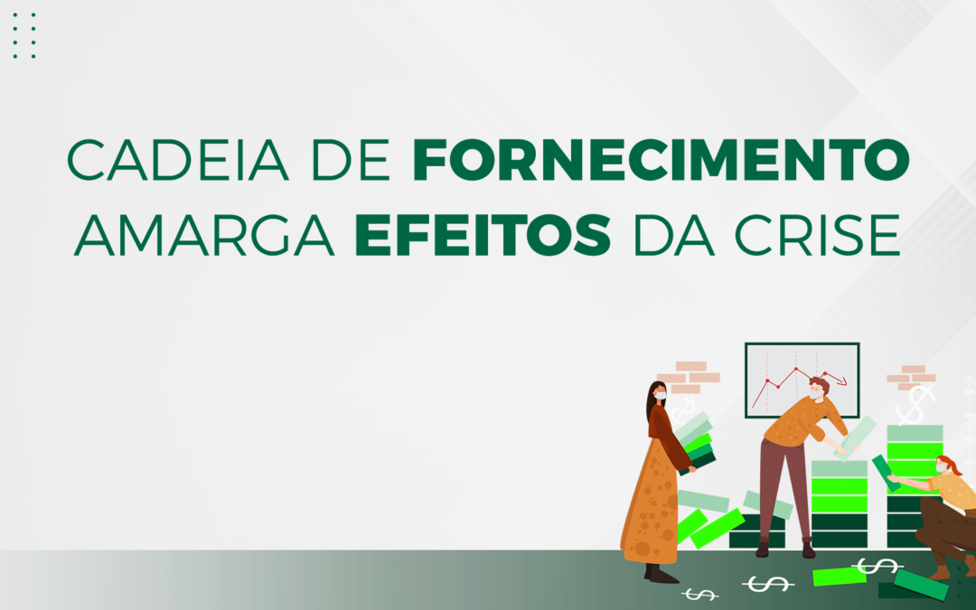 Cadeia de fornecimento amarga efeitos da crise