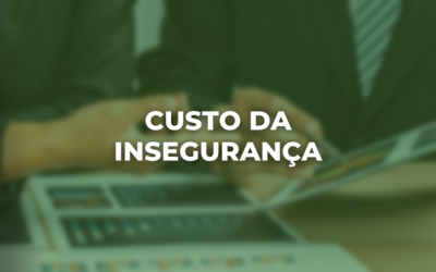 CUSTO DA INSEGURANÇA